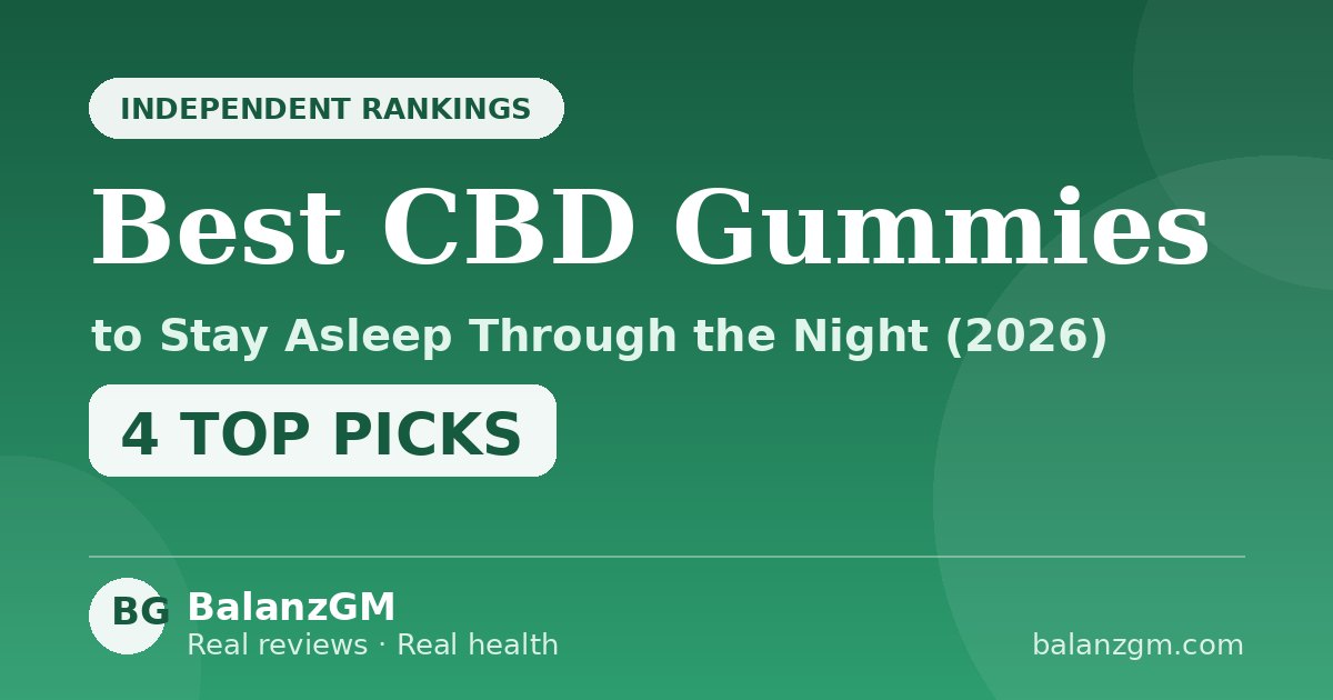 Best CBD gummies to stay asleep through the night 2026 — BalanzGM top 4 picks